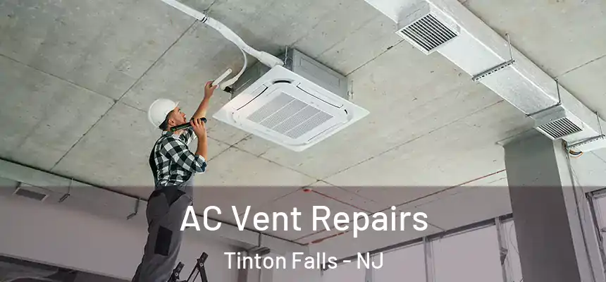  AC Vent Repairs Tinton Falls - NJ