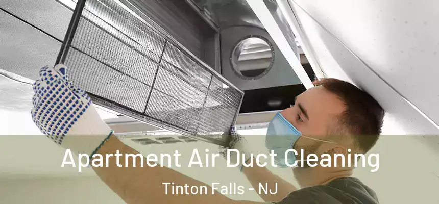  Apartment Air Duct Cleaning Tinton Falls - NJ