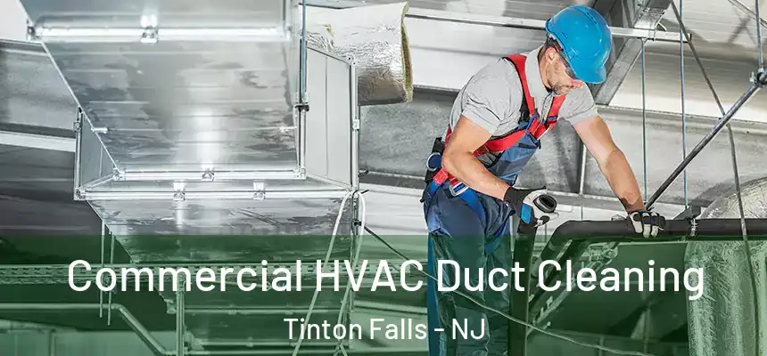  Commercial HVAC Duct Cleaning Tinton Falls - NJ