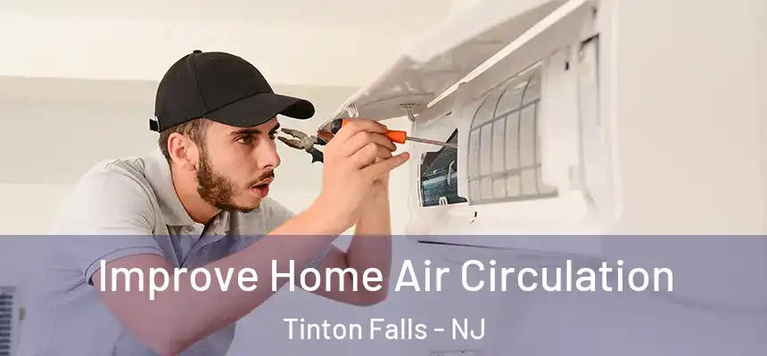 Improve Home Air Circulation Tinton Falls - NJ