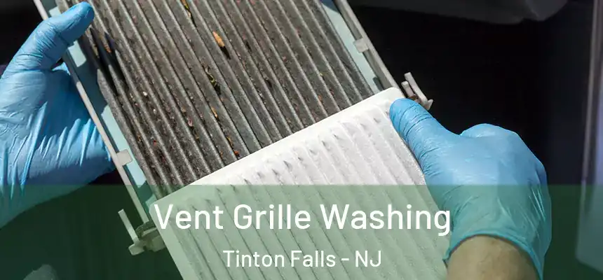  Vent Grille Washing Tinton Falls - NJ